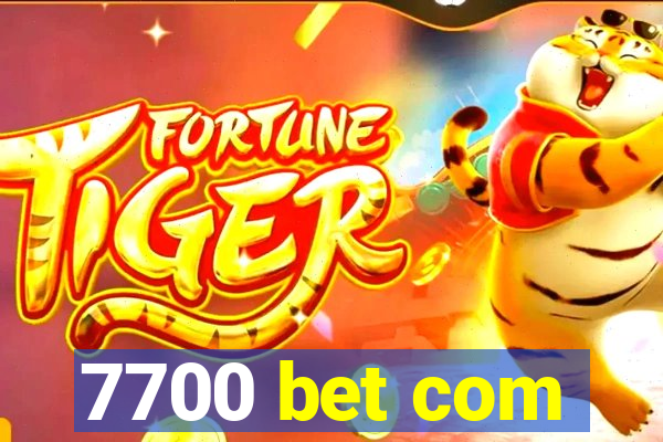 7700 bet com